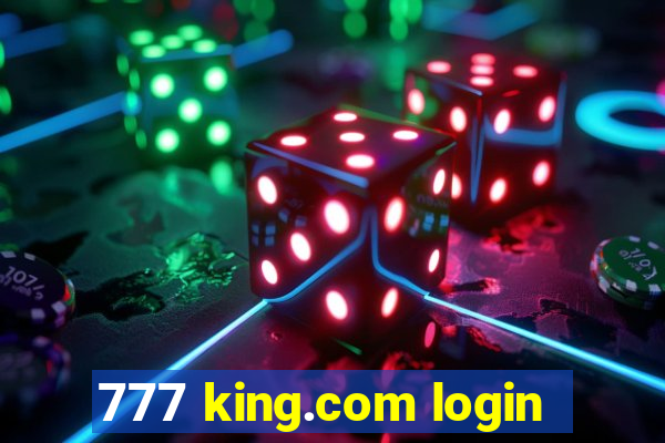 777 king.com login